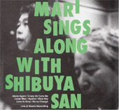 Mari Sings along with Shibuyasan